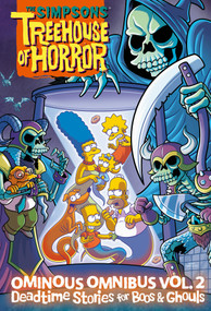 The Simpsons Treehouse of Horror Ominous Omnibus Vol. 2: Deadtime Stories for Boos & Ghouls by Matt Groening, Lisa Simpson, 9781419763519