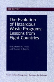 The Evolution of Hazardous Waste Programs - 9781891853012 by Katherine N. Probst, Thomas C. Beierle, 9781891853012