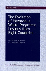 The Evolution of Hazardous Waste Programs - 9781891853012 by Katherine N. Probst, Thomas C. Beierle, 9781891853012