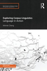Exploring Corpus Linguistics (Language in Action) - 9780415585477 by Winnie Cheng, 9780415585477