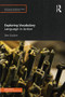 Exploring Vocabulary (Language in Action) - 9780415585453 by Dee Gardner, 9780415585453