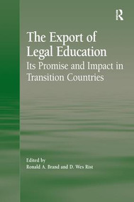 The Export of Legal Education (Its Promise and Impact in Transition Countries) - 9781138269224 by D. Wes Rist, Ronald A. Brand, 9781138269224
