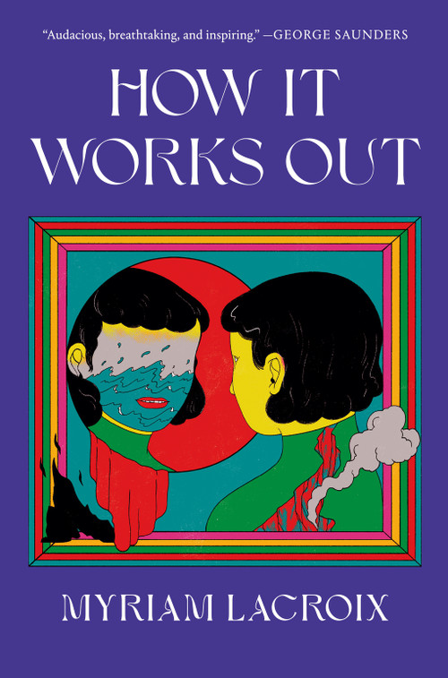How It Works Out (A Novel) by Myriam Lacroix, 9781419773518
