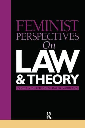 Feminist Perspectives on Law and Theory by Janice Richardson, Ralph Sandland, 9781859415283