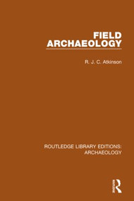 Field Archaeology - 9781138817067 by R.J.C. Atkinson, 9781138817067