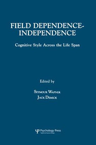 Field Dependence-independence (Bio-psycho-social Factors Across the Life Span) - 9781138882805 by Seymour Wapner, Jack Demick, 9781138882805