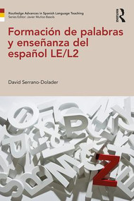 Formación de palabras y enseñanza del español LE/L2 - 9781138684157 by David Serrano-Dolader, 9781138684157