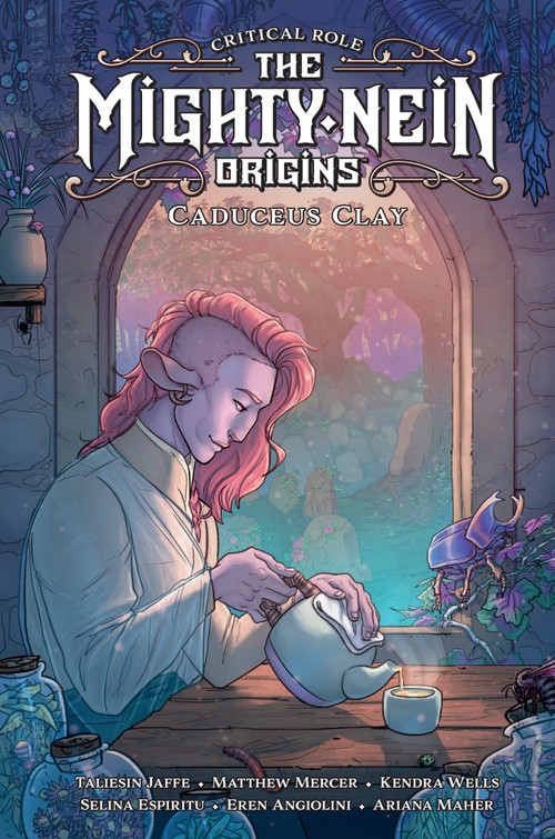 Critical Role: The Mighty Nein Origins--Caduceus Clay by Taliesin Jaffe, Matthew Mercer, Kendra Wells, Selina Espiritu, Eren Angiolini, 9781506723730