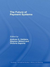 The Future of Payment Systems - 9781138806191 by Stephen Millard, Andrew Haldane, Victoria Saporta, 9781138806191