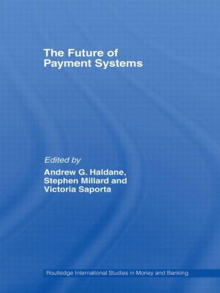 The Future of Payment Systems - 9781138806191 by Stephen Millard, Andrew Haldane, Victoria Saporta, 9781138806191
