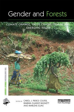 Gender and Forests (Climate Change, Tenure, Value Chains and Emerging Issues) - 9781138955042 by Carol J. Pierce Colfer, Bimbika Sijapati Basnett, Marlène Elias, 9781138955042