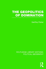The Geopolitics of Domination - 9781138813342 by Geoffrey Parker, 9781138813342