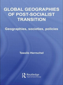 Global Geographies of Post-Socialist Transition (Geographies, societies, policies) - 9781138867147 by Tassilo Herrschel, 9781138867147