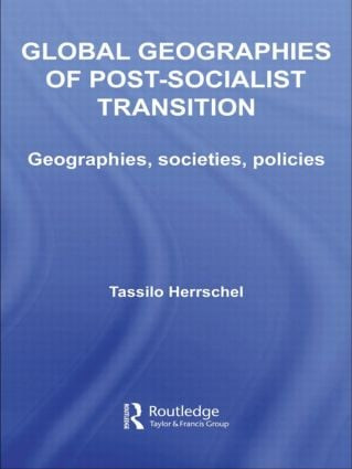 Global Geographies of Post-Socialist Transition (Geographies, societies, policies) - 9781138867147 by Tassilo Herrschel, 9781138867147