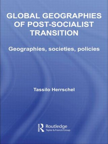 Global Geographies of Post-Socialist Transition (Geographies, societies, policies) - 9781138867147 by Tassilo Herrschel, 9781138867147