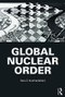 Global Nuclear Order - 9781138242852 by Sara Z. Kutchesfahani, 9781138242852
