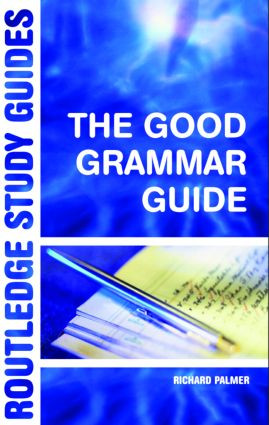 The Good Grammar Guide - 9780415312264 by Richard Palmer, 9780415312264