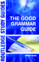 The Good Grammar Guide - 9780415312264 by Richard Palmer, 9780415312264