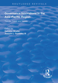 Governance Innovations in the Asia-Pacific Region (Trends, Cases, and Issues) - 9781138319356 by Gambhir Bhatta, Joaquin L. Gonzalez III, 9781138319356