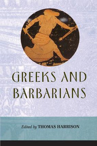 Greeks and Barbarians - 9780415939591 by Thomas Harrison, 9780415939591