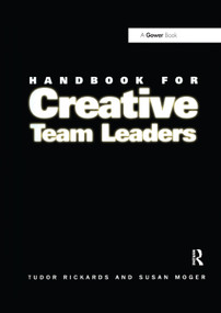 Handbook for Creative Team Leaders - 9781138378117 by Tudor Rickards, Susan Moger, 9781138378117
