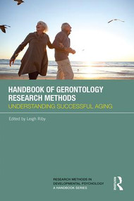 Handbook of Gerontology Research Methods (Understanding successful aging) by Leigh Riby, 9781138779068