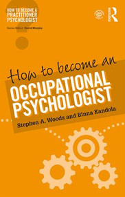 How to Become an Occupational Psychologist - 9781138676091 by Stephen Woods, Binna Kandola, 9781138676091