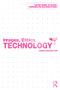 Images, Ethics, Technology - 9781138935150 by Sharrona Pearl, 9781138935150
