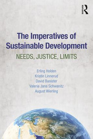 The Imperatives of Sustainable Development (Needs, Justice, Limits) - 9781138714267 by Erling Holden, Kristin Linnerud, David Banister, Valeria Schwanitz, August Wierling, 9781138714267