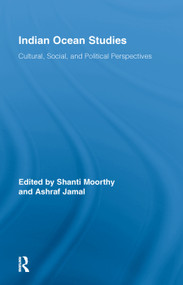 Indian Ocean Studies (Cultural, Social, and Political Perspectives) - 9780415648479 by Shanti Moorthy, Ashraf Jamal, 9780415648479