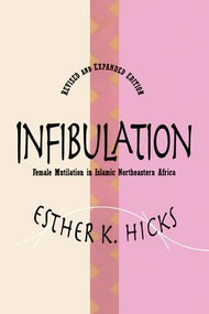 Infibulation (Female Mutilation in Islamic Northeastern Africa) by Esther Hicks, 9781560008415