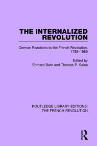 The Internalized Revolution by Ehrhard Bahr, Thomas P. Saine, 9781138673113
