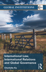 International Law, International Relations and Global Governance - 9780415778732 by Charlotte Ku, 9780415778732