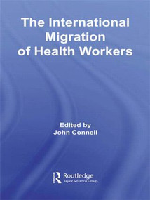 The International Migration of Health Workers - 9780415542371 by John Connell, 9780415542371