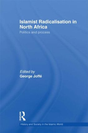 Islamist Radicalisation in North Africa (Politics and Process) - 9781138789005 by George Joffe, 9781138789005