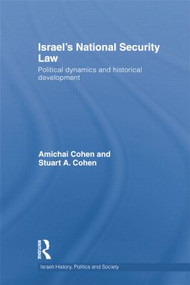 Israel's National Security Law (Political Dynamics and Historical Development) - 9781138788732 by Amichai Cohen, Stuart Cohen, 9781138788732