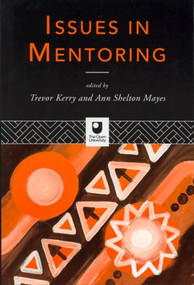 Issues in Mentoring - 9780415116817 by Trevor Kerry, Ann Shelton Mayes, 9780415116817