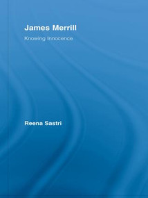 James Merrill (Knowing Innocence) - 9781138992757 by Reena Sastri, 9781138992757