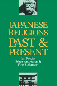 Japanese Religions Past and Present by Esben Andreasen, Ian Reader, Finn Stefansson, 9781873410011