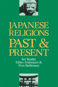Japanese Religions Past and Present by Esben Andreasen, Ian Reader, Finn Stefansson, 9781873410011