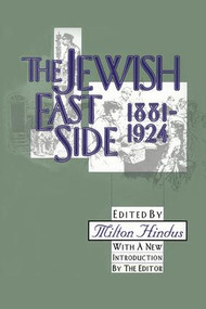 The Jewish East Side: 1881-1924 - 9781560008422 by Milton Hindus, 9781560008422