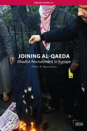 Joining al-Qaeda (Jihadist Recruitment in Europe) by Peter R. Neumann, 9780415547314
