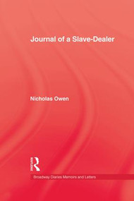 Journal Of A Slave-Dealer (A Living History of the Slave Trade) - 9781138992849 by Nicholas Owen, 9781138992849
