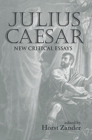 Julius Caesar (New Critical Essays) - 9780415649469 by Horst Zander, 9780415649469