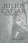 Julius Caesar (New Critical Essays) - 9780415649469 by Horst Zander, 9780415649469