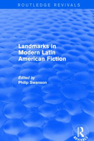 Landmarks in Modern Latin American Fiction (Routledge Revivals) - 9781138804180 by Philip Swanson, 9781138804180