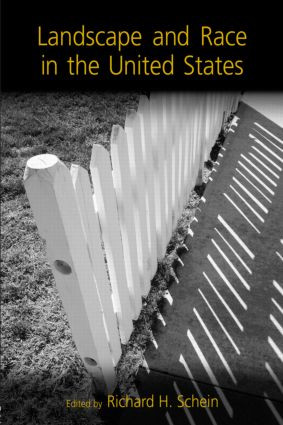 Landscape and Race in the United States by Richard Schein, 9780415949958