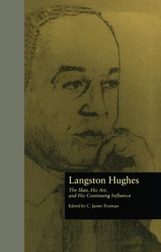 Langston Hughes (The Man, His Art, and His Continuing Influence) - 9781138864238 by C. James Trotman, 9781138864238