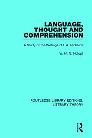 Language, Thought and Comprehension (A Study of the Writings of I. A. Richards) - 9781138685147 by W. H. N. Hotopf, 9781138685147
