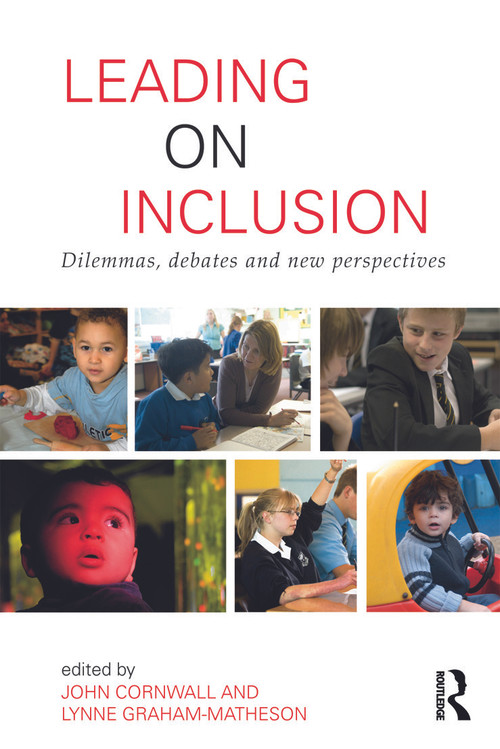 Leading on Inclusion (Dilemmas, debates and new perspectives) by John Cornwall, Lynne Graham-Matheson, 9780415676229